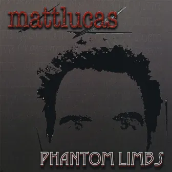 Phantom Limbs by Matt Lucas