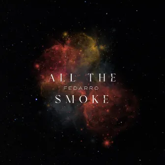 All the Smoke by Fedarro