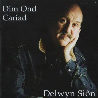 Dim Ond Cariad by Delwyn Siôn