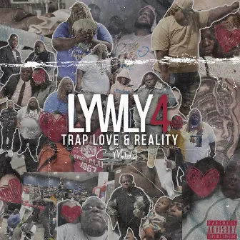 LYWLY 4: Trap Love & Reality by C.Madd