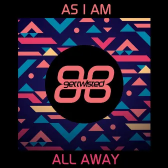 All Away by As I Am