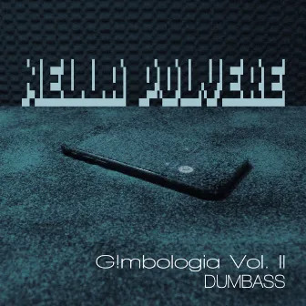 Nella polvere, G!mbologia Vol. II by Dumbass