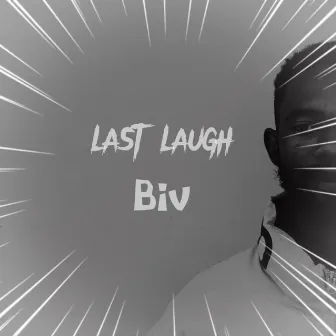 Last Laugh by Biv