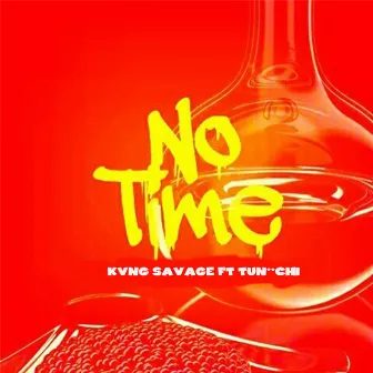 No Time by Kvng Savage