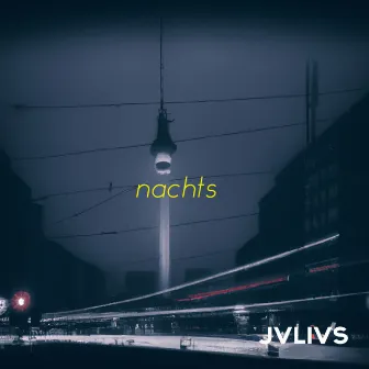 Nachts by JVLIVS