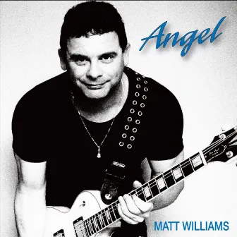 Angel - Single by Matt Williams