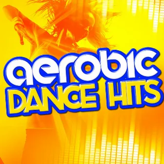 Aerobic Dance Hits by Unknown Artist