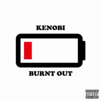 Burnt Out by Kenobi