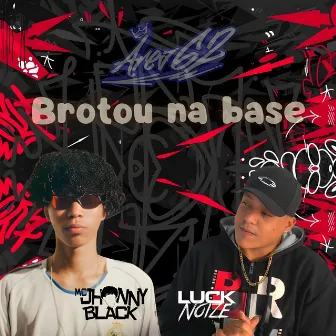 Brotou na Base by MC Jhonny Black