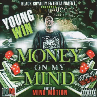 Money On My Mind by Young Win