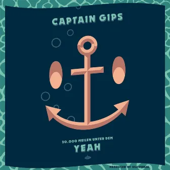 20.000 Meilen unter dem Yeah by Captain Gips