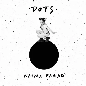 Dots by Naima Faraò