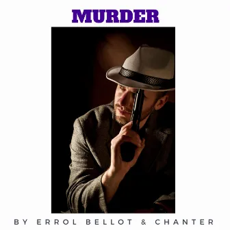 Murder by Errol Bellot