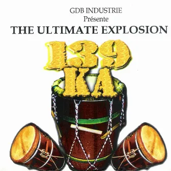 139 Ka (The Ultimate Explosion) by Bernard Deloumeaux