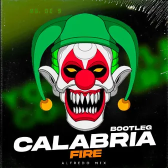 Calabria Fire (Bootleg) by Dj Raptor