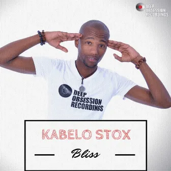 Bliss by Kabelo Stox