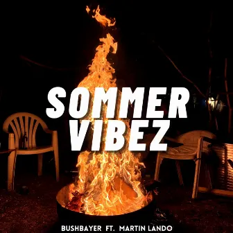 SOMMER VIBEZ by Bushbayer