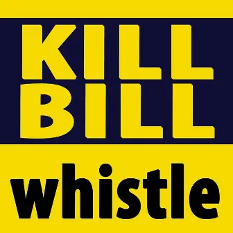 Kill Bill - Movie Soundtrack Theme Song - Whistle - Twisted Nerve - Quentin Tarantino - Bernard Hermann Tribute by Classic Movie Tones