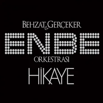 Hikaye by Enbe Orkestrası