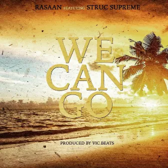 We Can Go by Rasaan