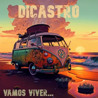 Vamos Viver... by DiCastro