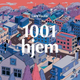 1001 Hjem by Lars Vaular