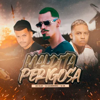 Maldita Perigosa by dj maneirinho