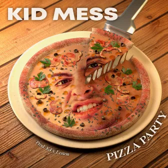 Pizza Party by Kid Mess