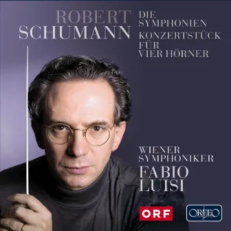 Schumann: Symphonies Nos. 1-4 & Concertstück in F Major, Op. 86 by Fabio Luisi