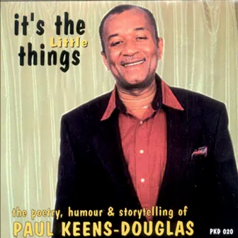 It's the Little Things by Paul Keens-Douglas