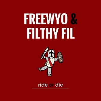 Ride or Die by Filthy Fil