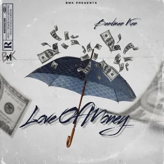 Love Of Money by Bandman Ken