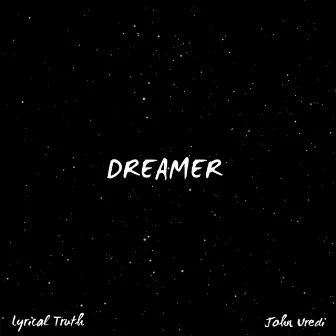 Dreamer by Lyrical Truth