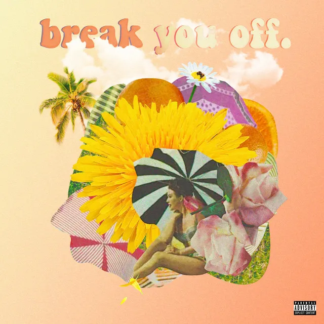 Break You Off