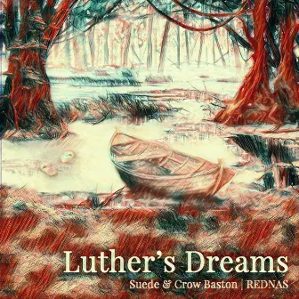 Luther’s Dreams by REDNAS