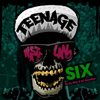 Teenage Wasteland by Six