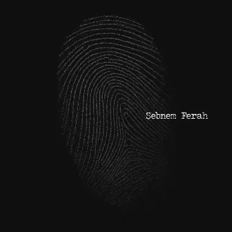 Parmak İzi by Şebnem Ferah