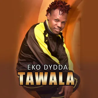 Tawala by Eko Dydda