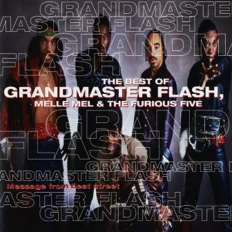 Message From Beat Street, The Best Of Grandmaster Flash, Melle Mel & The Furious Five by Grandmaster Flash