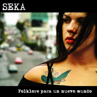 Folklore Para Un Nuevo Mundo by Seka