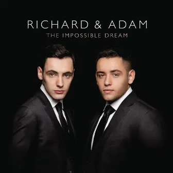 The Impossible Dream by Richard & Adam