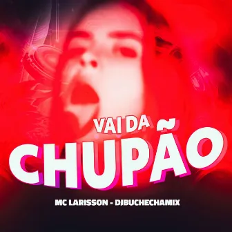 Vai da Chupão by Estúdio Favela Records