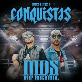 Entre Lutas e Conquistas by MDS Rap Nacional