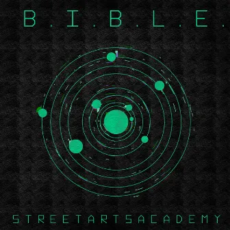 B.I.B.L.E. by StreetArtsAcademy