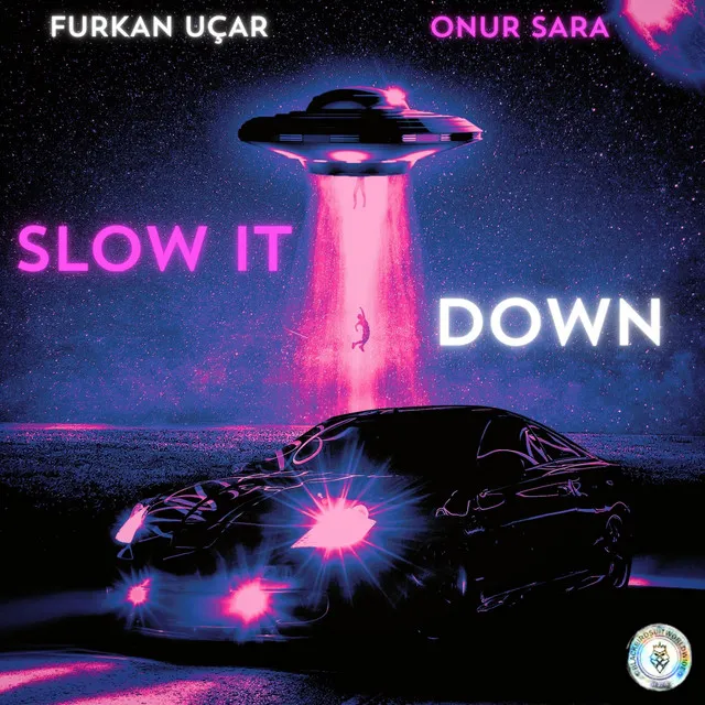 Slow it Down