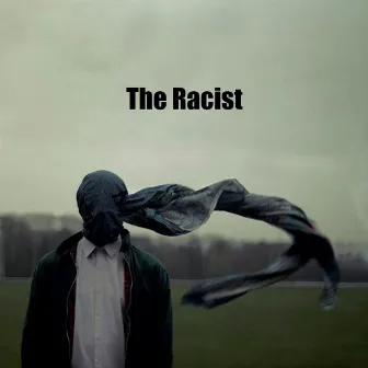 The Racist by Shakoba