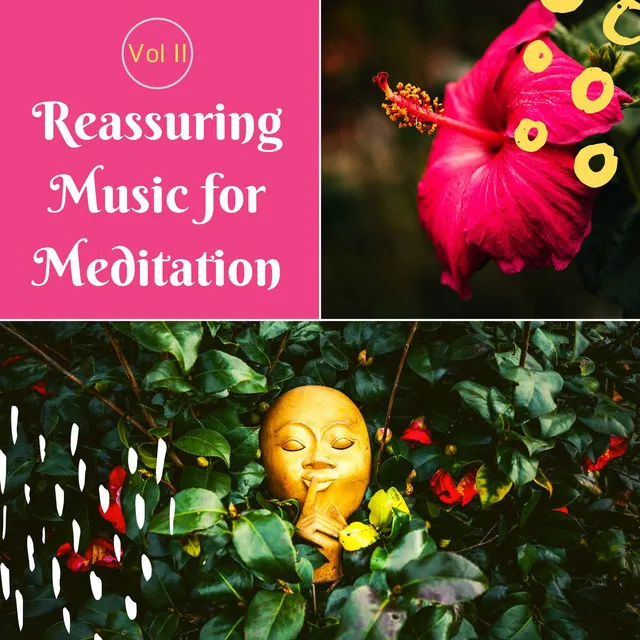 Reassuring Music for Meditation Vol II: Comforting Songs for Stressed People, Relaxing Piano Music, Soothing Nature Sounds