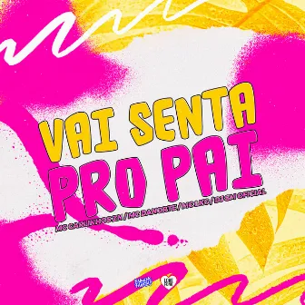 Vai Senta pro Pai by MC LKG