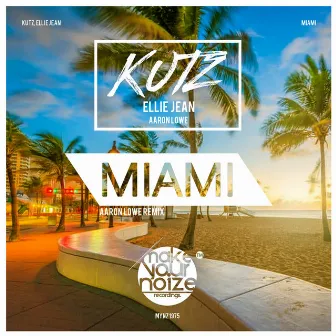 Miami (Aaron Lowe Remix) by Kutz