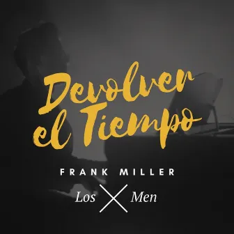 Devolver el Tiempo by Frank Miller